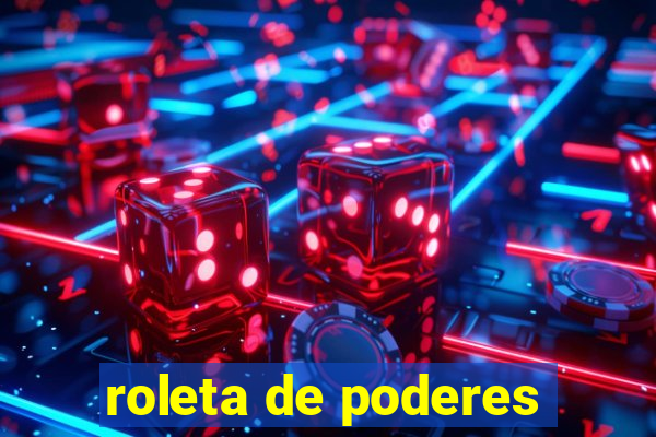 roleta de poderes